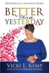  Better than Yesterday: Proverbs of a Woman\'s Heart 