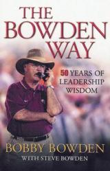  The Bowden Way: 50 Years of Leadership Wisdom 