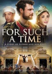  For Such a Time as This: A Story of Esther and Her King 