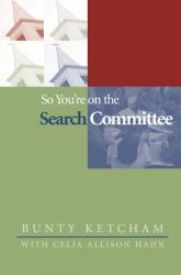  So You\'re on the Search Committee 