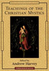  Teachings of the Christian Mystics 