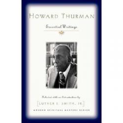  Howard Thurman: Essential Writings 