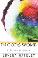  In God\'s Womb: A Spiritual Memoir 