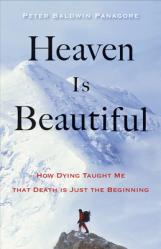  Heaven Is Beautiful: How Dying Taught Me That Death Is Just the Beginning 