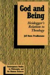  God and Being: Heidegger\'s Relation to Theology 