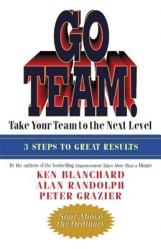  Go Team!: Take Your Team to the Next Level 