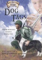  Dog Tags: A Young Musician\'s Sacrifice During WWII Volume 2 