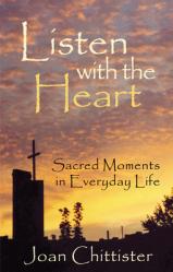  Listen with the Heart: Sacred Moments in Everyday Life 