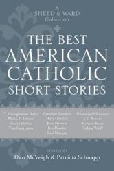  The Best American Catholic Short Stories: A Sheed & Ward Collection 