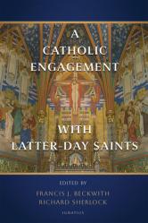  A Catholic Engagement with Latter-Day Saints 