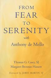  From Fear to Serenity with Anthony de Mello 