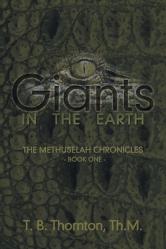  Giants in the Earth: The Methuselah Chronicles Book One 