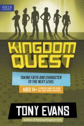  Kingdom Quest: A Strategy Guide for Teens and Their Parents/Mentors: Taking Faith and Character to the Next Level 