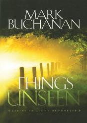  Things Unseen: Living in Light of Forever 