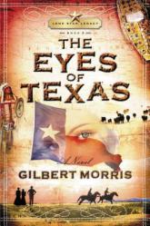  The Eyes of Texas: Lone Star Legacy, Book 3 