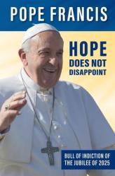  Hope Does Not Disappoint: (Spes non confundit) 