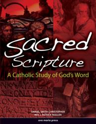  Sacred Scripture: A Catholic Study of God\'s Word 