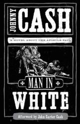  Man in White: A Novel about the Apostle Paul 