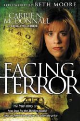  Facing Terror: The True Story of How an American Couple Paid the Ultimate Price Because of Their Love of Muslim People 