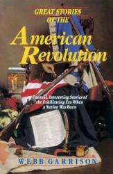  Great Stories of the American Revolution 