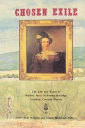  Chosen Exile: The Life and Times of Septima Sexta Middleton Rutledge, American Cultural Pioneer 