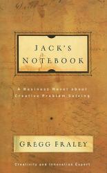  Jack\'s Notebook: A Business Novel about Creative Problem Solving 