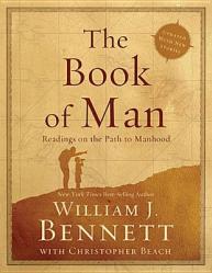  The Book of Man: Readings on the Path to Manhood 