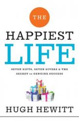  The Happiest Life: Seven Gifts, Seven Givers, and the Secret to Genuine Success 