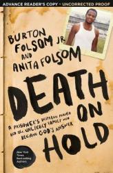  Death on Hold: A Prisoner\'s Desperate Prayer and the Unlikely Family Who Became God\'s Answer 