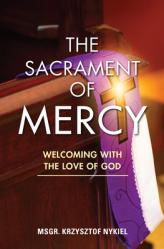  The Sacrament of Mercy: Welcoming with the Love of God 