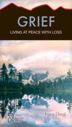  Grief: Living at Peace with Loss 