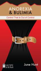  Anorexia & Bulimia: Control That Is Out of Control 