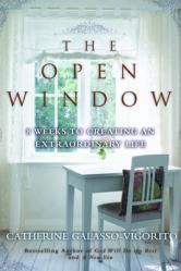  The Open Window: 8 Weeks to Creating an Extraordinary Life 