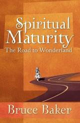  Spiritual Maturity: The Road to Wonderland 