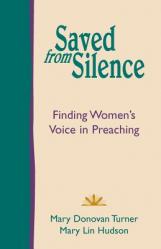  Saved from Silence: Finding Women\'s Voice in Preaching 