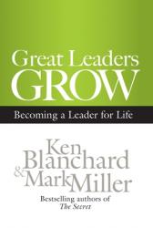  Great Leaders Grow: Becoming a Leader for Life 