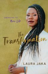  The Transformation: Emerging to New Life 