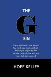  The G Sin: A Pre-Diet Book! Reading this book first will help your diet plan succeed. 