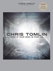  Chris Tomlin - And If Our God Is for Us 