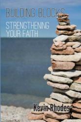  Building Blocks: Strengthening Your Faith 