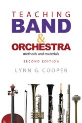  Teaching Band and Orchestra: Methods and Materials 