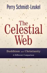  The Celestial Web: Buddhism and Christianity: A Different Comparison 