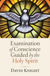  Examination of Conscience Guided by the Holy Spirit 