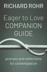  Eager to Love Companion Guide: Prompts and Reflections for Contemplation 