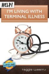  Help! I\'m Living with Terminal Illness 