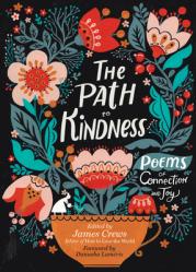  The Path to Kindness: Poems of Connection and Joy 