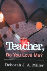  Teacher, Do You Love Me? 