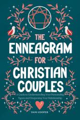  The Enneagram for Christian Couples: A Guide to Understanding Your Personality Types and Deepening Your Relationship 