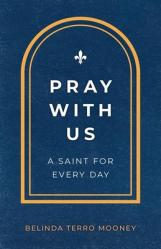  Pray with Us: A Saint for Every Day 