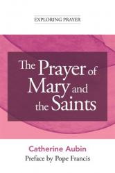  The Prayer of Mary and the Saints 